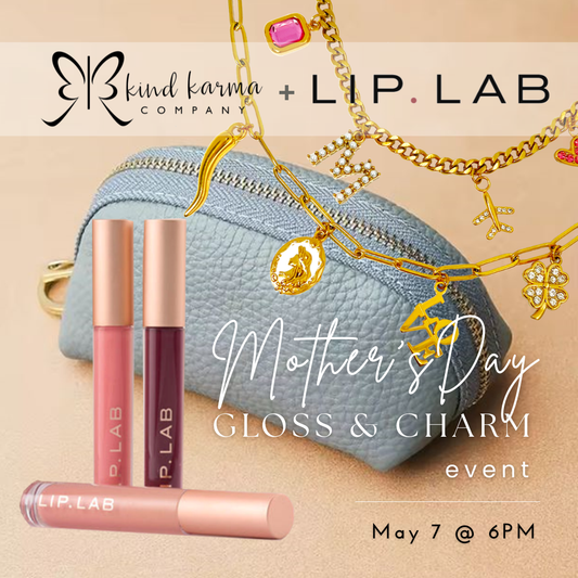 Lip Lab & Kind Karma: Mother's Day Event